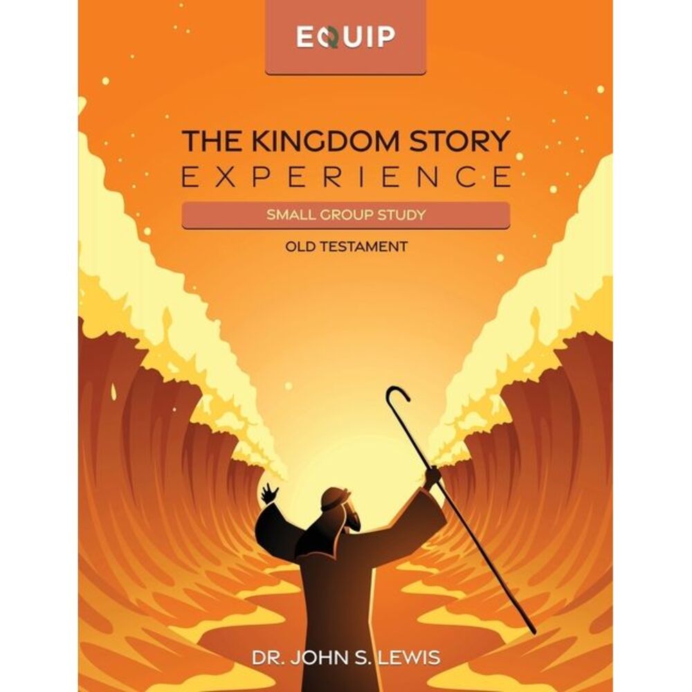 The Kingdom Story Experience - Old Testament: Small Group Version -- John Lewis
